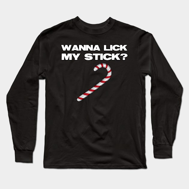 Wanna Lick My Stick? Long Sleeve T-Shirt by JoyFabrika